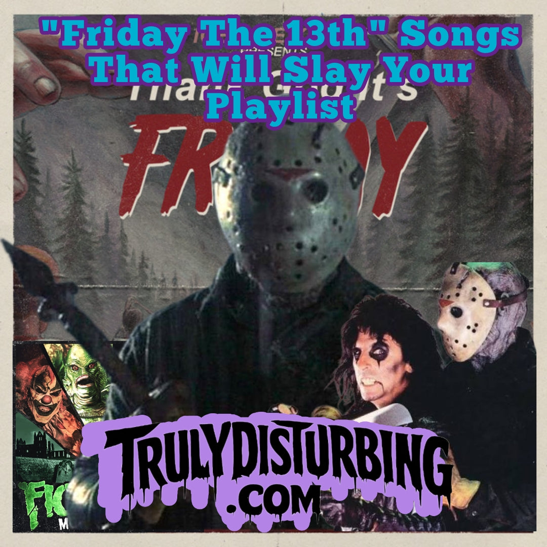 "Friday The 13th" Songs That Will Slay Your Playlist