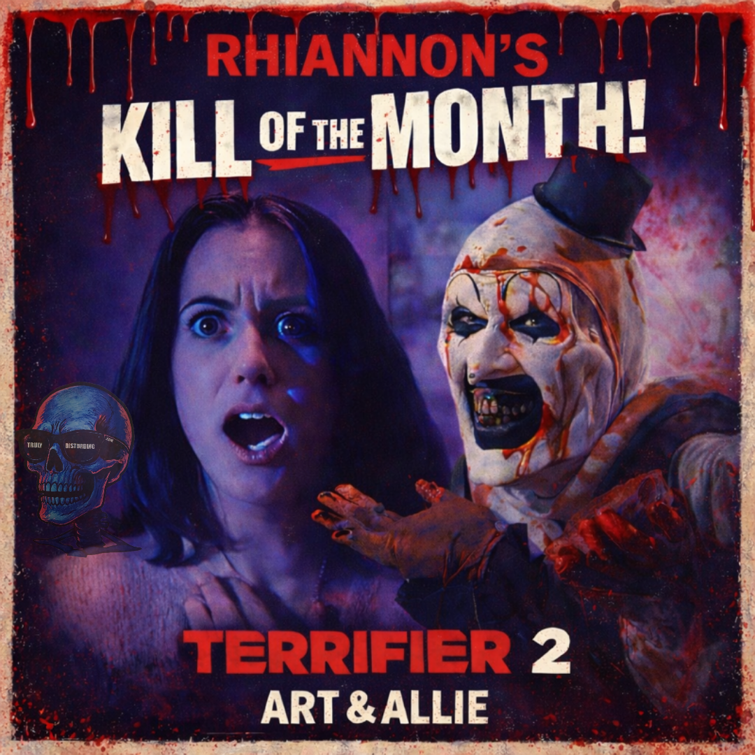 KILL OF THE MONTH: Allie From "TERRIFIER 2" (2022)