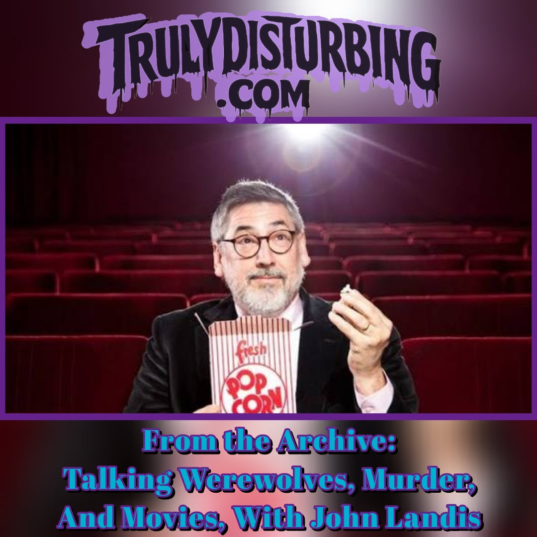 FROM THE ARCHIVE: Talking Werewolves, Murder, And Movies, With John Landis