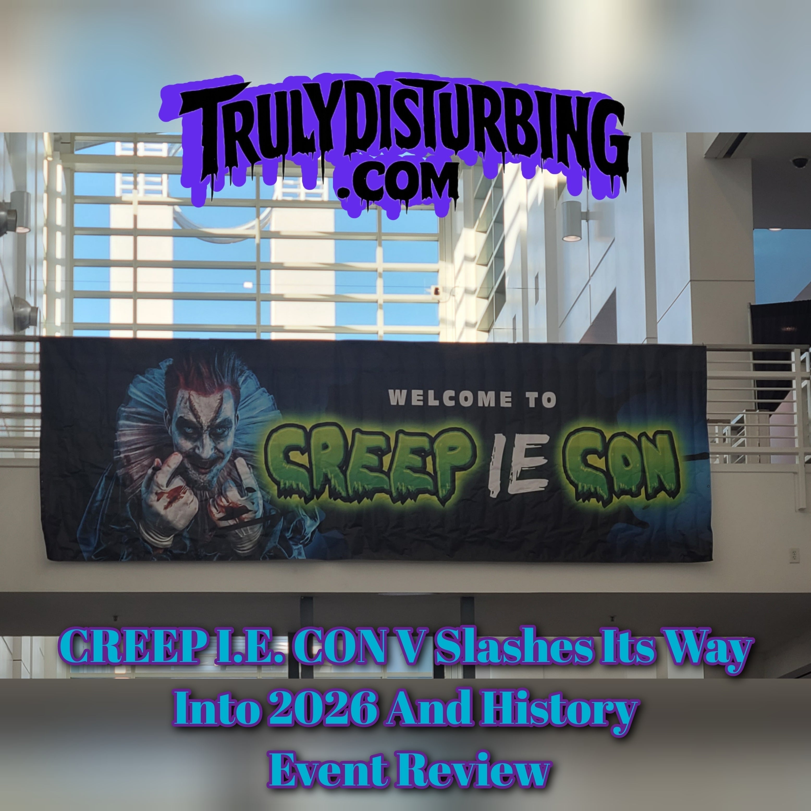 "CREEP I.E. CON V" Slashes Its Way Into 2026 And History: Event Review