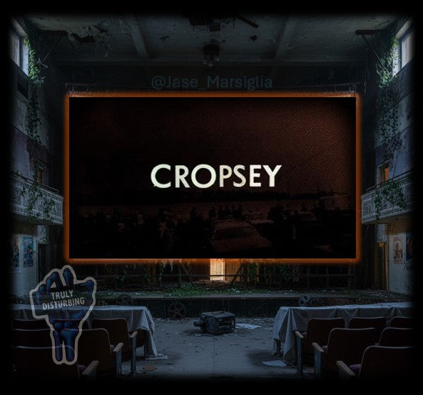Saturday Afternoon Slaughter: "CROPSEY" (2009) When Urban Legends Stop Feeling Like Fiction