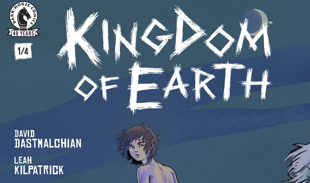 Kingdom of Earth #1 Preview: David Dastmalchian and Leah Kilpatrick Unleash a Monster-Filled Apocalypse For Dark Horse